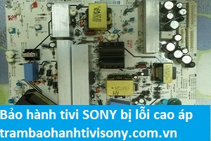 BH TV SONY tại nhà ở Hà Nội bị hỏng cao áp