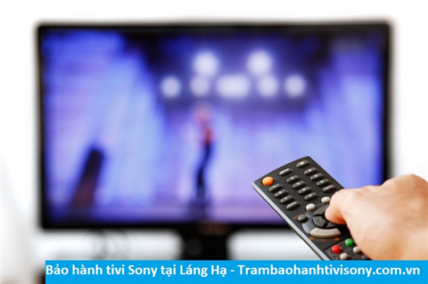 Bảo hành sửa chữa tivi Sony tại Láng Hạ